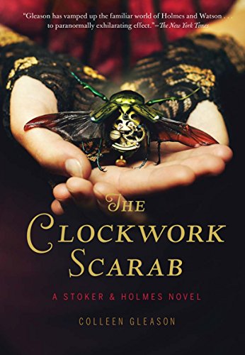 The Clockwork Scarab: A Stoker & Holmes Novel (Stoker & Holmes, 1)