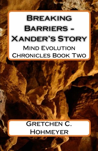 Breaking Barriers - Xander's Story: Mind Evolution Chronicles Book Two