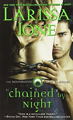 Chained by Night (2) (Moonbound Clan Vampires)