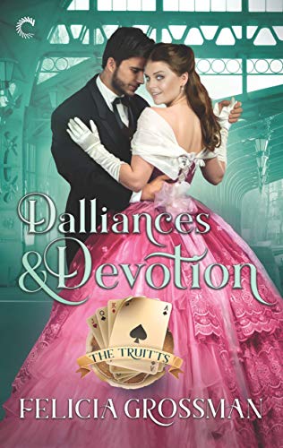 Dalliances & Devotion: A Victorian Historical Romance (The Truitts Book 2)