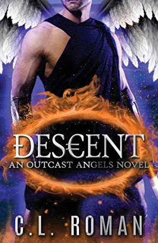 Descent: Book One of the Rephaim Series (Outcast Angels)