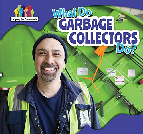 What Do Garbage Collectors Do? (Helping the Community)