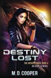 Destiny Lost: An Aeon 14 Book (The Intrepid Saga) (Volume 4)