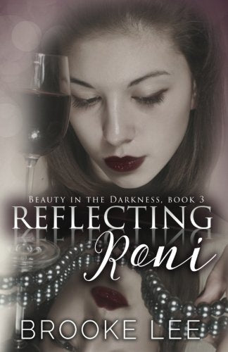 Reflecting Roni (beauty In The Darkness) (volume 3)