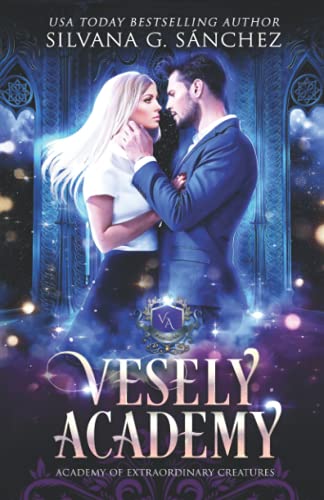 Vesely Academy: A Paranormal Academy Mini Series (Prequel): Academy of Extraordinary Creatures