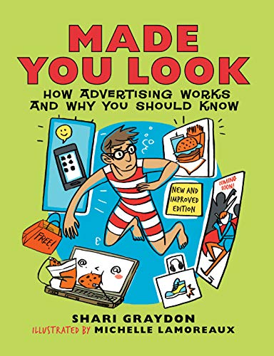 Made You Look: How Advertising Works and Why You Should Know