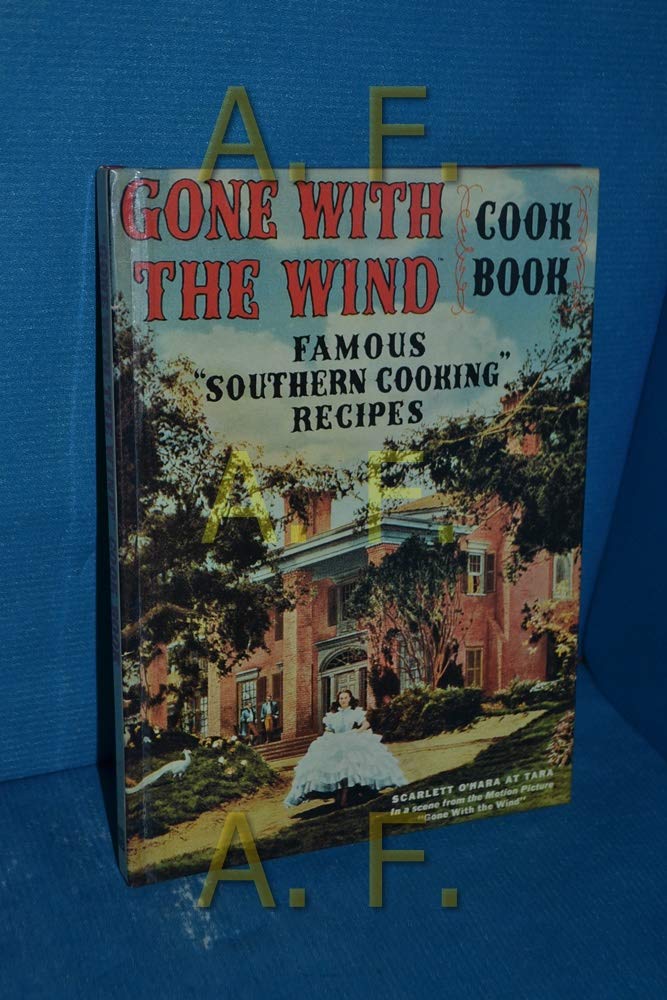 Gone With the Wind Cookbook: Famous Southern Cooking Recipes