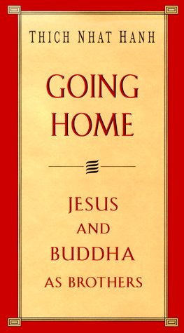 Going Home: Jesus and Buddha as Brothers