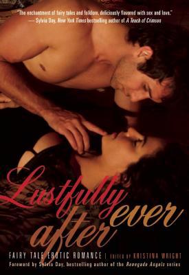 Lustfully Ever After: Fairy Tale Erotic Romance