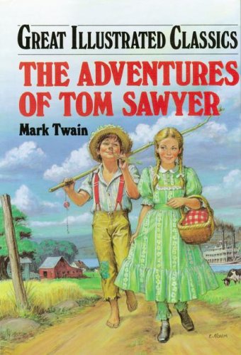 The Adventures of Tom Sawyer (Great Illustrated Classics)