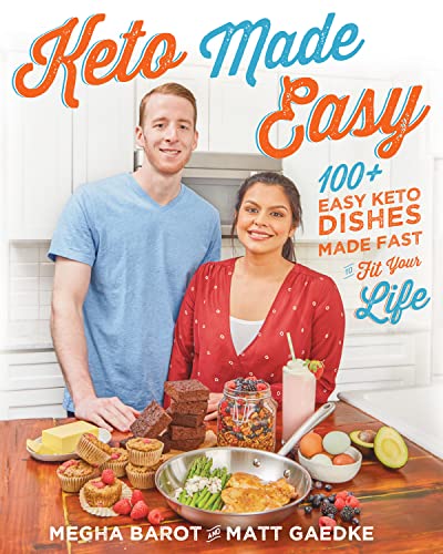 Keto Made Easy: 100+ Easy Keto Dishes Made Fast to Fit Your Life