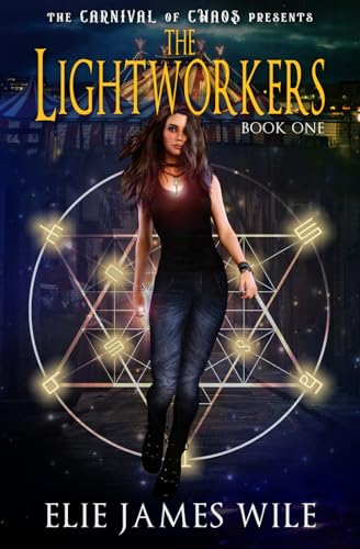 The Lightworkers (Carnival of Chaos Book 1)