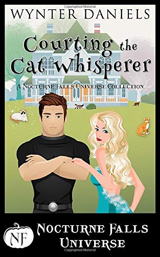 Courting The Cat Whisperer: A Nocturne Falls Universe story