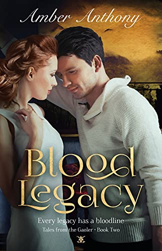 Blood Legacy, Tales from the Gaoler, Book Two: Every Bloodline has a Legacy (BOOK2)