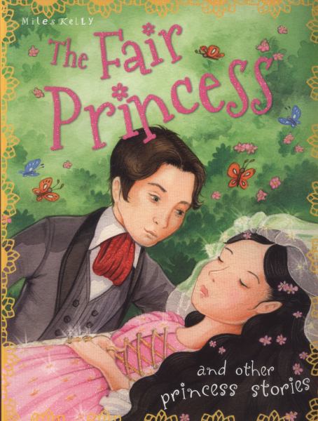 The Fair Princess (And Other Princess Stories)