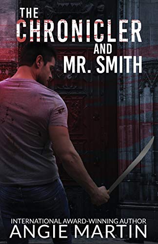 The Chronicler and Mr. Smith (The Madison Shaw Chronicles)