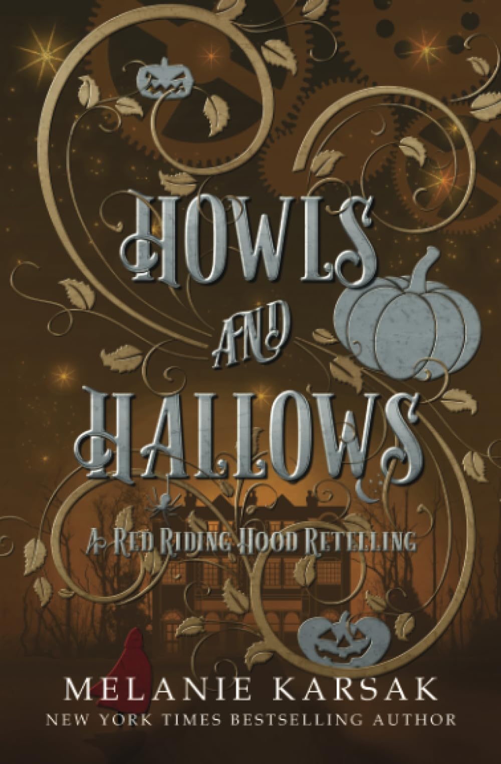 Howls and Hallows: A Steampunk Fairy Tale (The Red Cape Society)