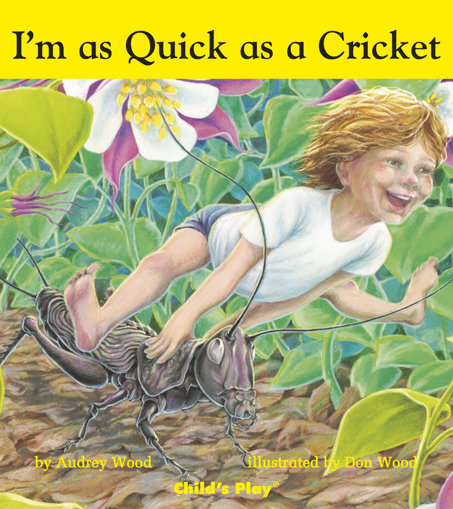 I'm as Quick as a Cricket (Child's Play Library)