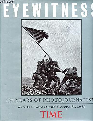 Time Eyewitness: 150 Years of Photojournalism