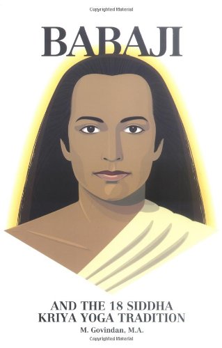 Babaji and the 18 Siddha Kriya Yoga Tradition