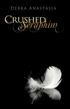 Crushed Seraphim (1) (The Seraphim Series)