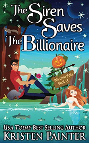 The Siren Saves The Billionaire (Nocturne Falls)