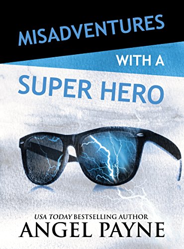 Misadventures with a Super Hero (Misadventures Series, 7)