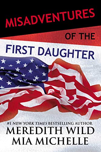 Misadventures of the First Daughter (Misadventures, 4)