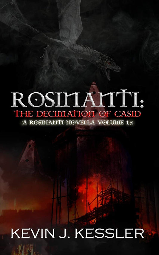 Rosinanti: The Decimation of Casid (A Rosinanti Novella, Volume 1.5) (Rosinanti Series)