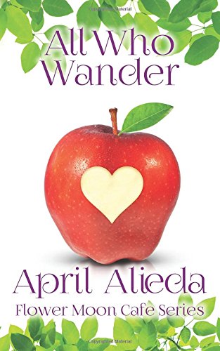 All Who Wander (Flower Moon Cafe Series)