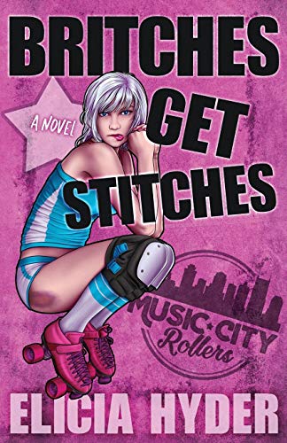 Britches Get Stitches (Music City Rollers)