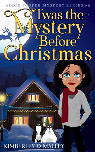 'Twas the Mystery Before Christmas (Addie Foster Mystery Series)