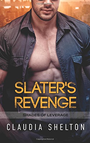 Slater's Revenge (Shades of Leverage)