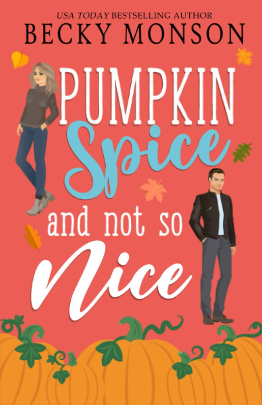 (PREORDER) Pumpkin Spice and Not So Nice