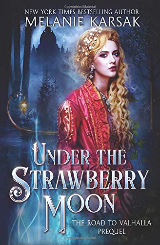 Under the Strawberry Moon: The Road to Valhalla Prequel