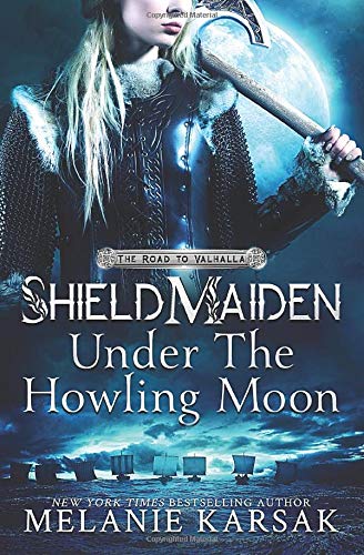 Shield-Maiden: Under the Howling Moon (The Road to Valhalla)