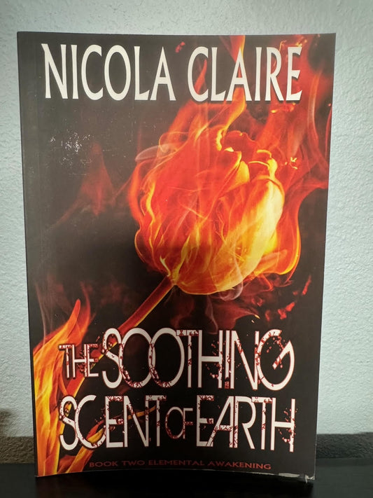 The Soothing Scent Of Earth (Elemental Awakening, Book 2)