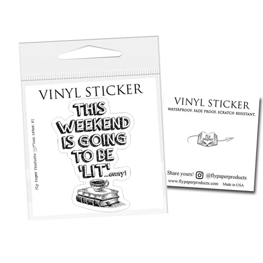 Weekend Is Going To Be 'lit' Vinyl Sticker