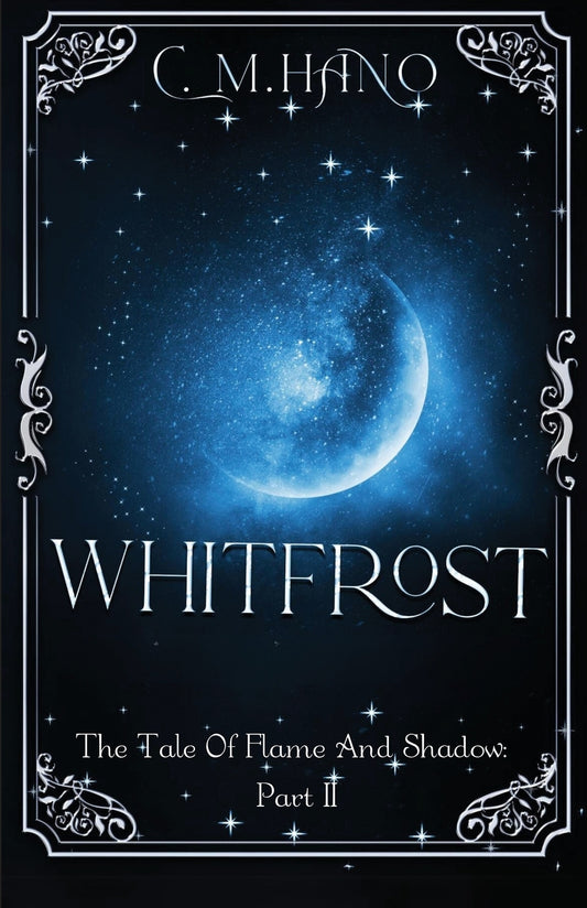 Whitfrost: The Tale Of Flame And Shadow Part II